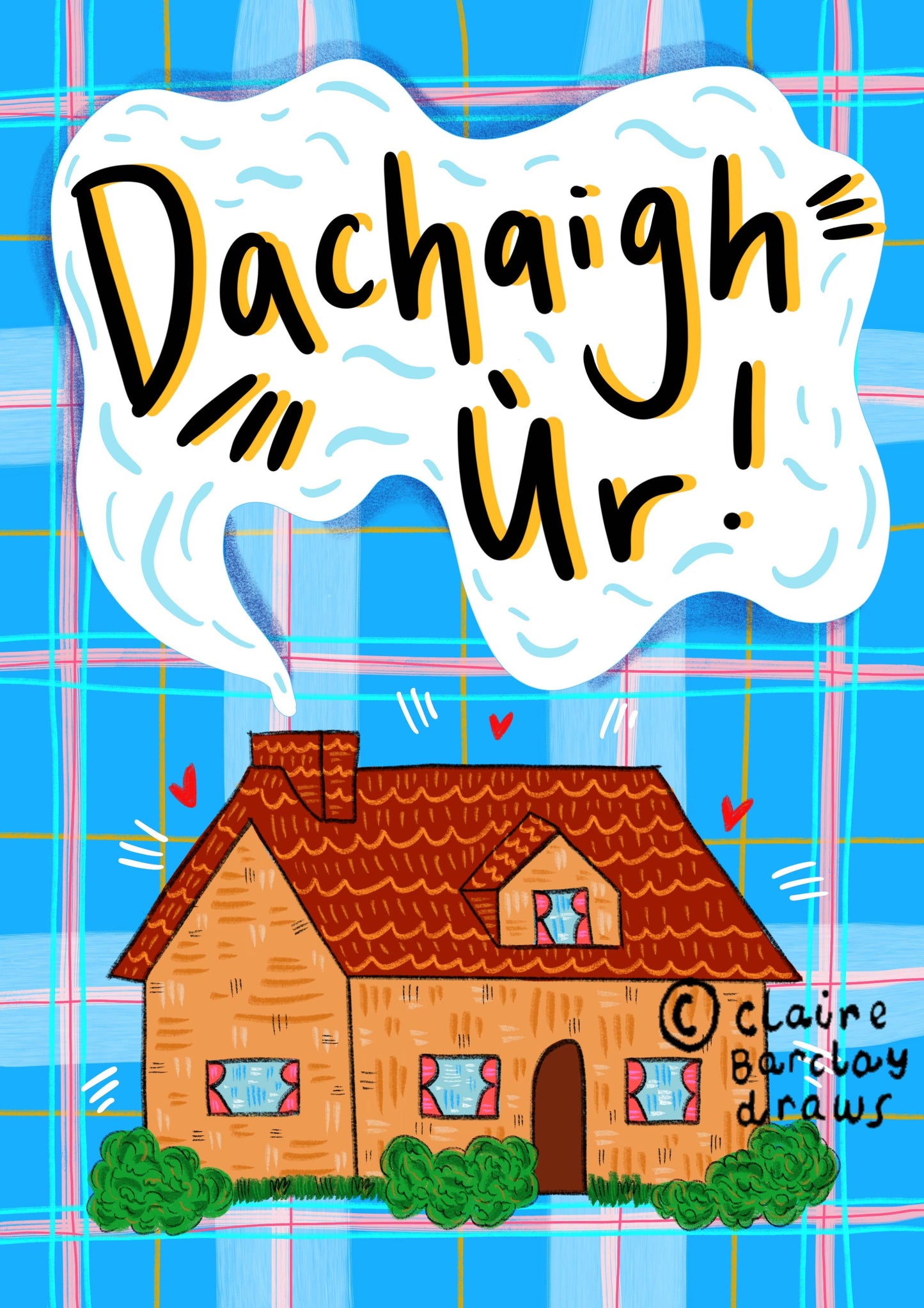 Dachaigh Ur! (New Home! in Gaelic) A6 Card