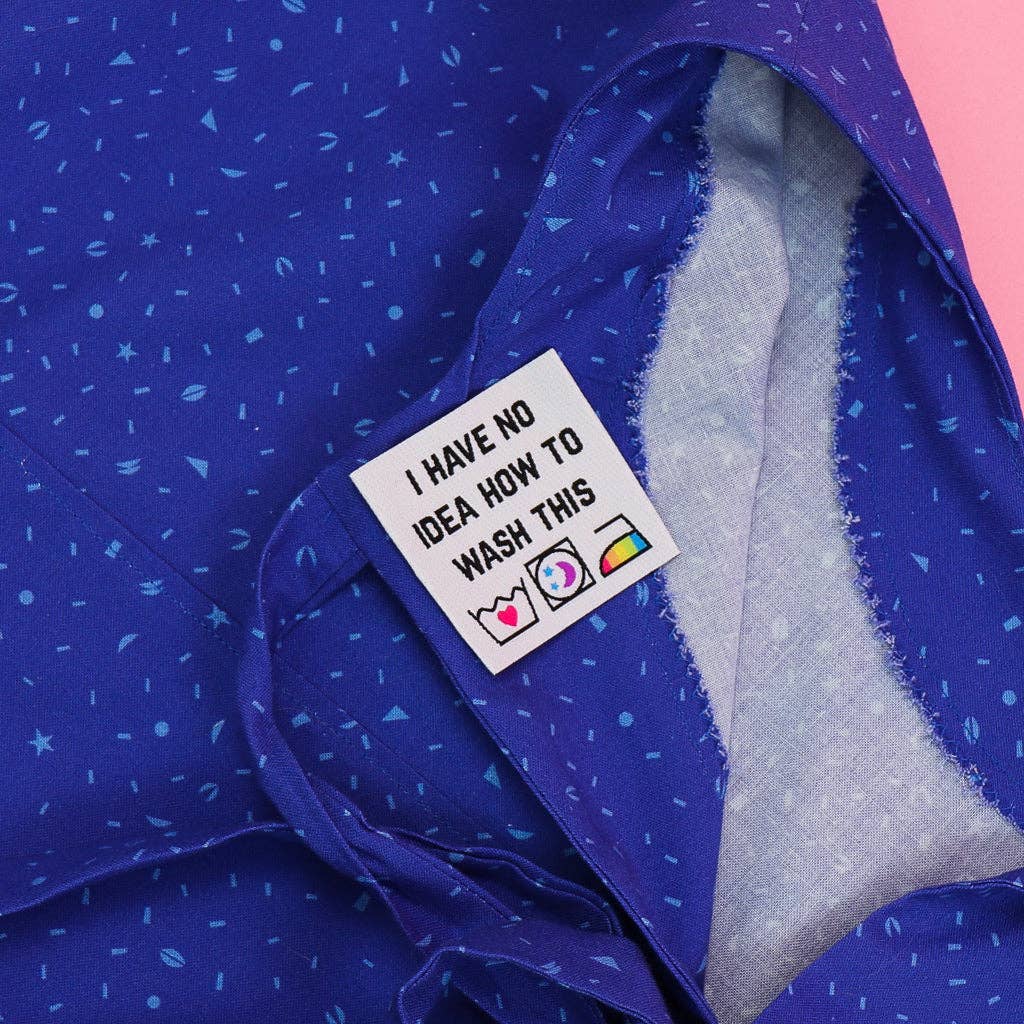 "I Have No Idea How To Wash This" Clothing Label